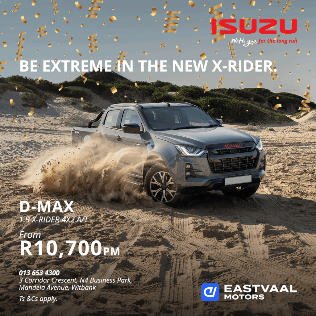 be extreme in the new x-ride. Isuzu D-Max from Eastvaal Motors