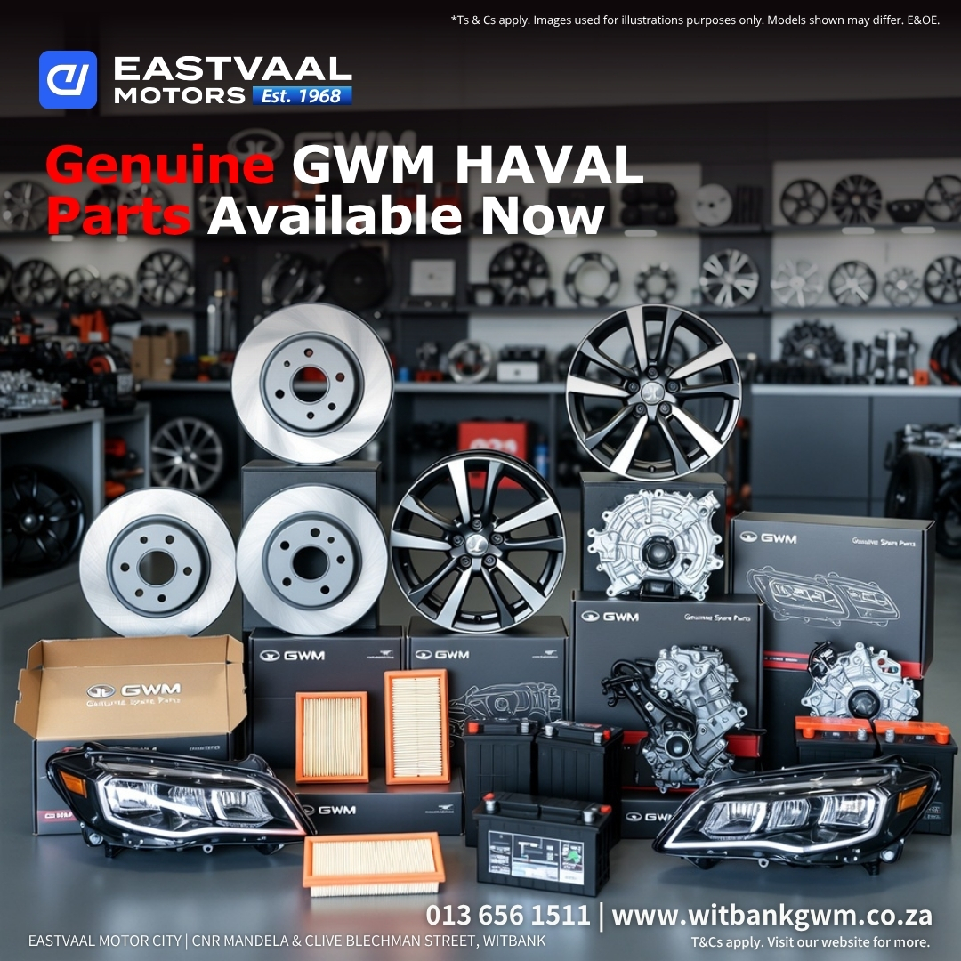 Genuine GWM & HAVAL Parts Available Now! from Eastvaal Motor City Witbank Haval