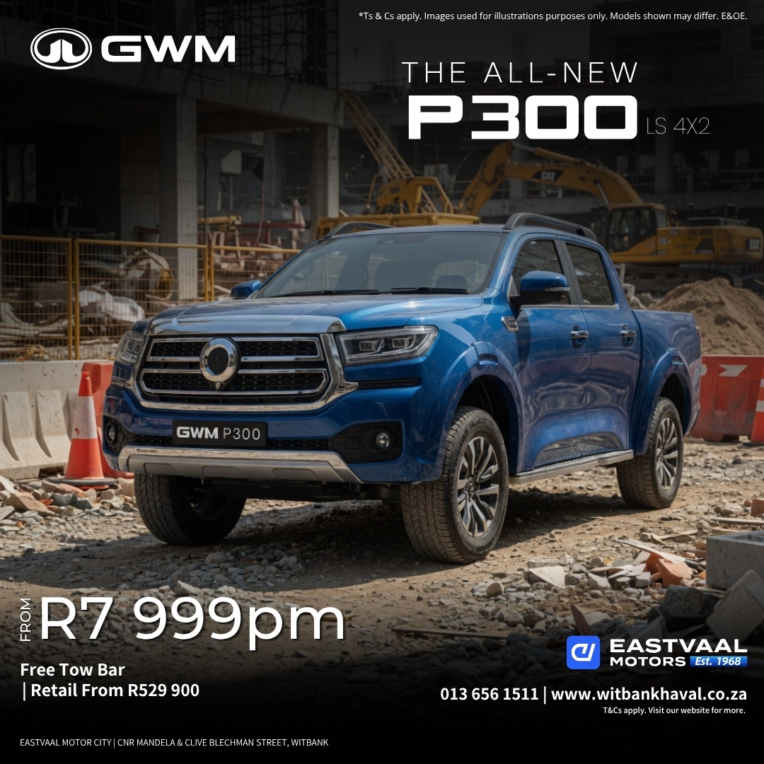 Built Tough. Styled Sharp. Driven with Pride. from Eastvaal Motor City Witbank GWM