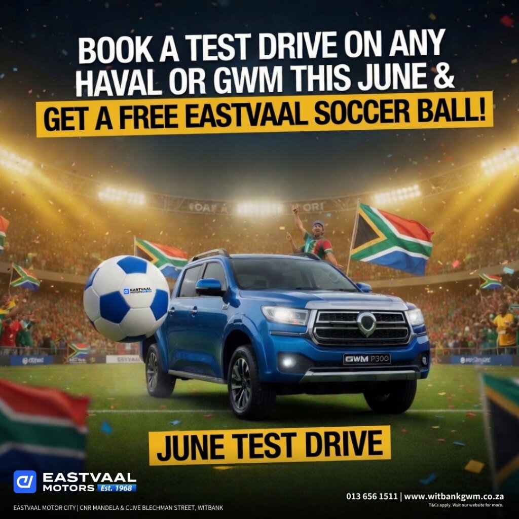 ⚽ June Test Drive Fever is ON! ⚽ Book a Test Drive on ANY Haval or GWM this June and score a FREE Eastvaal Soccer Ball! 🎁 from Eastvaal Motors